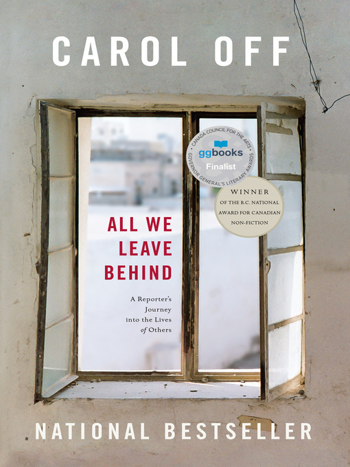 Title details for All We Leave Behind by Carol Off - Wait list